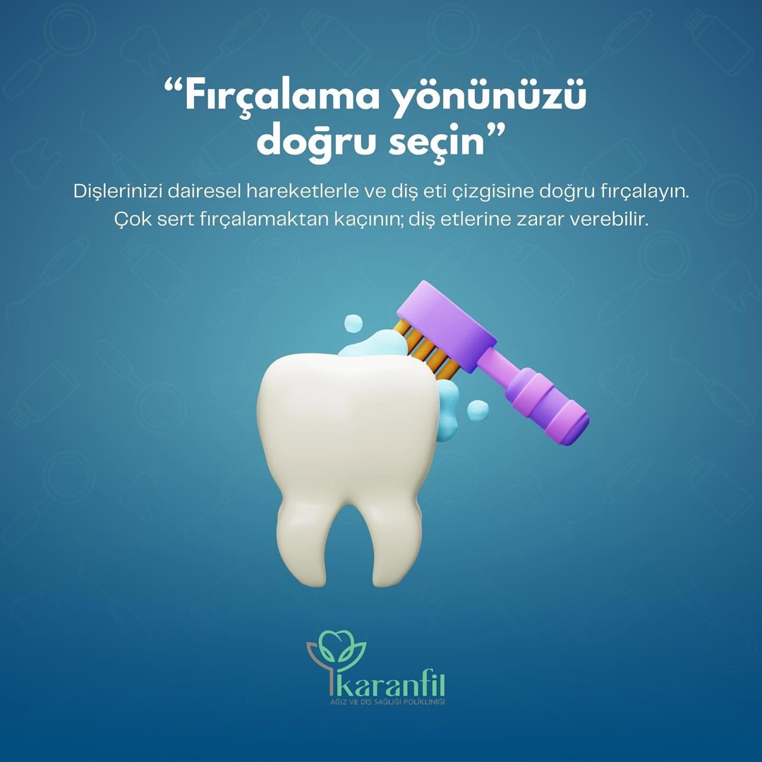 İpucu: Dişlerinizi dairesel hareketlerle, doğru yönde fırçalayın