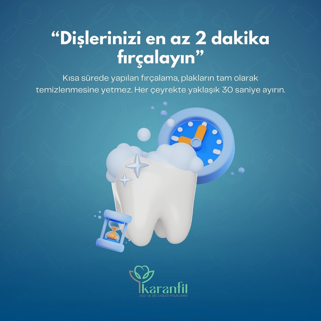 İpucu: Dişlerinizi en az 2 dakika fırçalayın